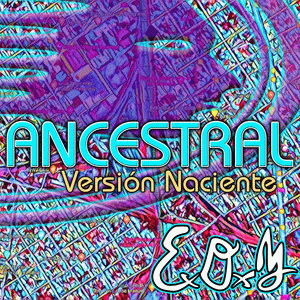 El Otro Yo : Ancestral (Versión Naciente)